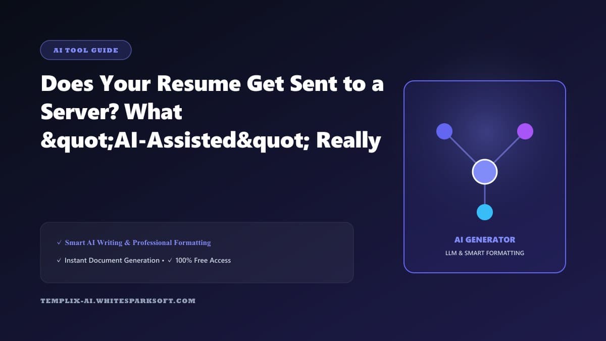 Does Your Resume Get Sent to a Server? What "AI-Assisted" Really Means — Step-by-step guide and template blueprint