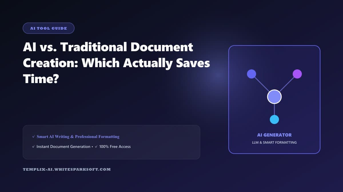 AI vs. Traditional Document Creation: Which Actually Saves Time? — Templix AI guide