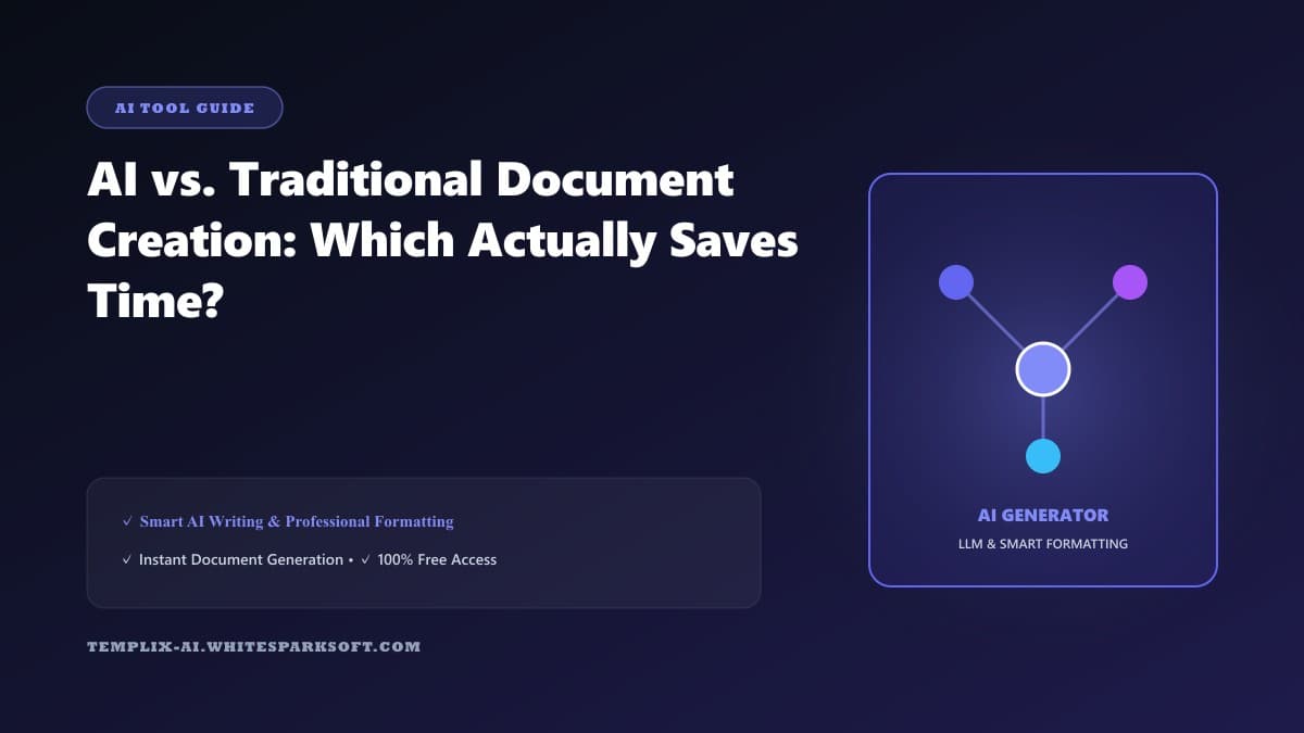 AI vs. Traditional Document Creation: Which Actually Saves Time? — Templix AI guide