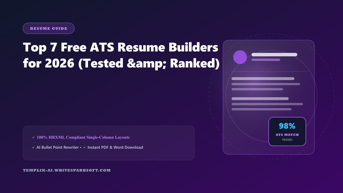 Top 7 Free ATS Resume Builders for 2026 (Tested & Ranked) — Templix AI guide