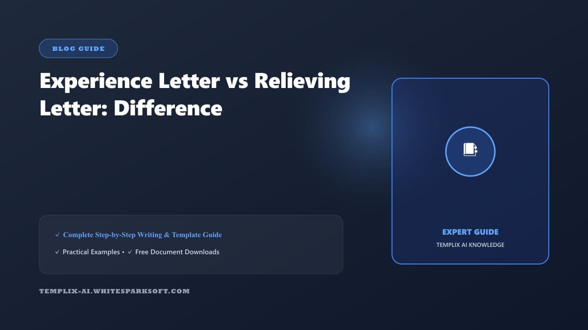 Experience Letter vs Relieving Letter: Difference — Templix AI guide