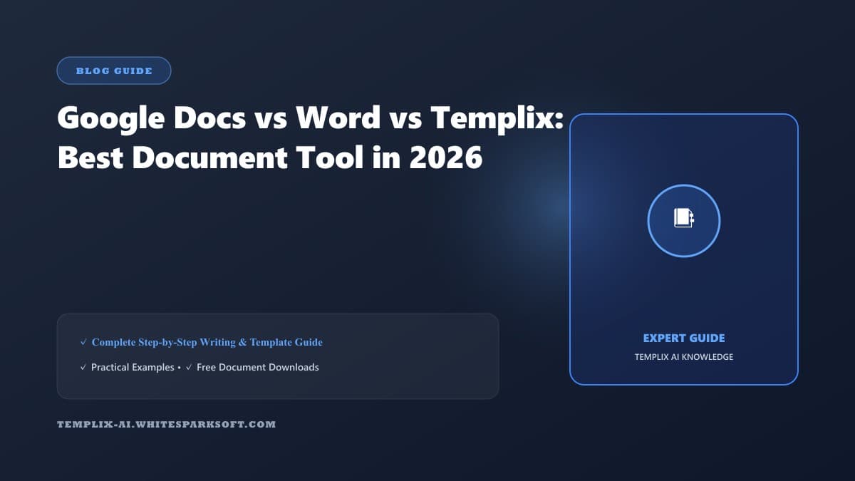 Google Docs vs Word vs Templix: Best Document Tool in 2026 — Templix AI guide