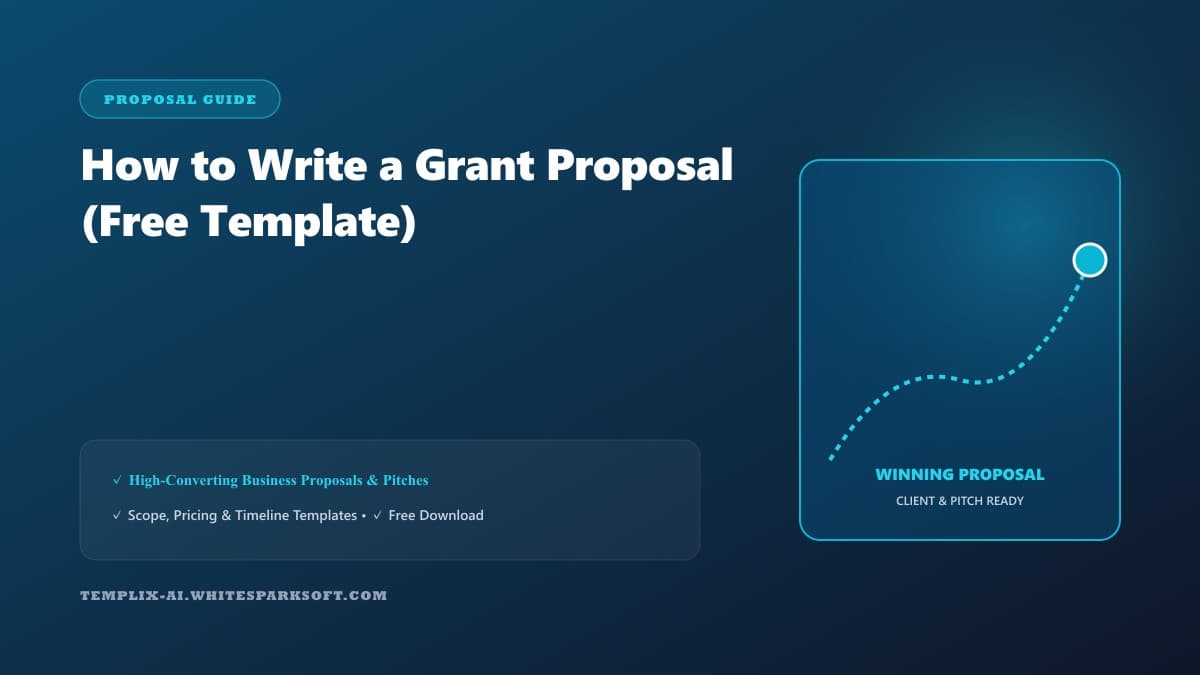 How to Write a Grant Proposal (Free Template) — Templix AI guide