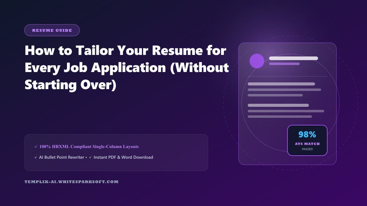 How to Tailor Your Resume for Every Job Application (Without Starting Over) — Templix AI guide