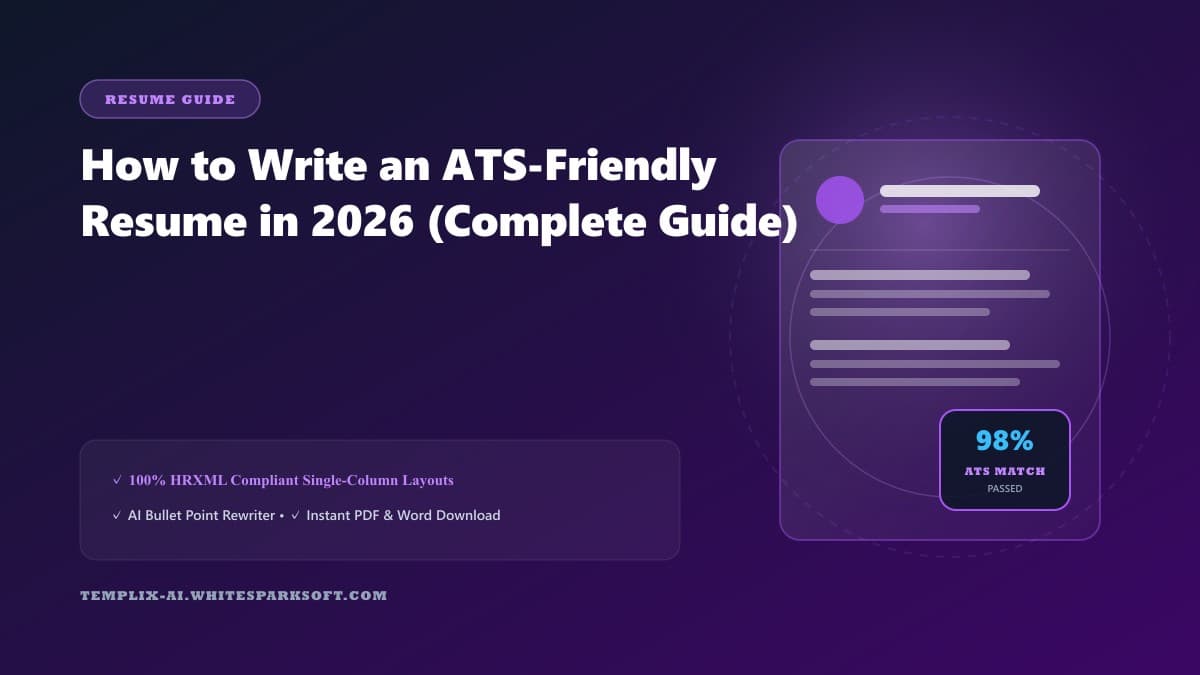 How to Write an ATS-Friendly Resume in 2026 (Complete Guide) — Templix AI guide