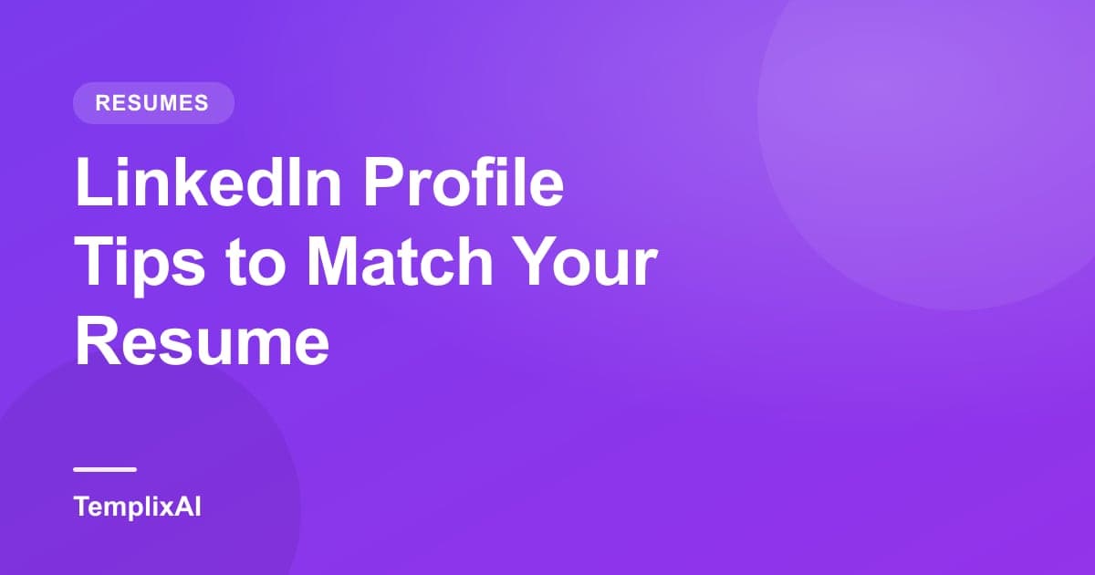 LinkedIn Profile Tips to Match Your Resume