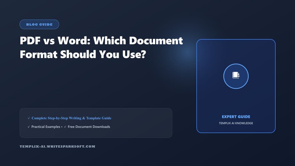 PDF vs Word: Which Document Format Should You Use? — Templix AI guide