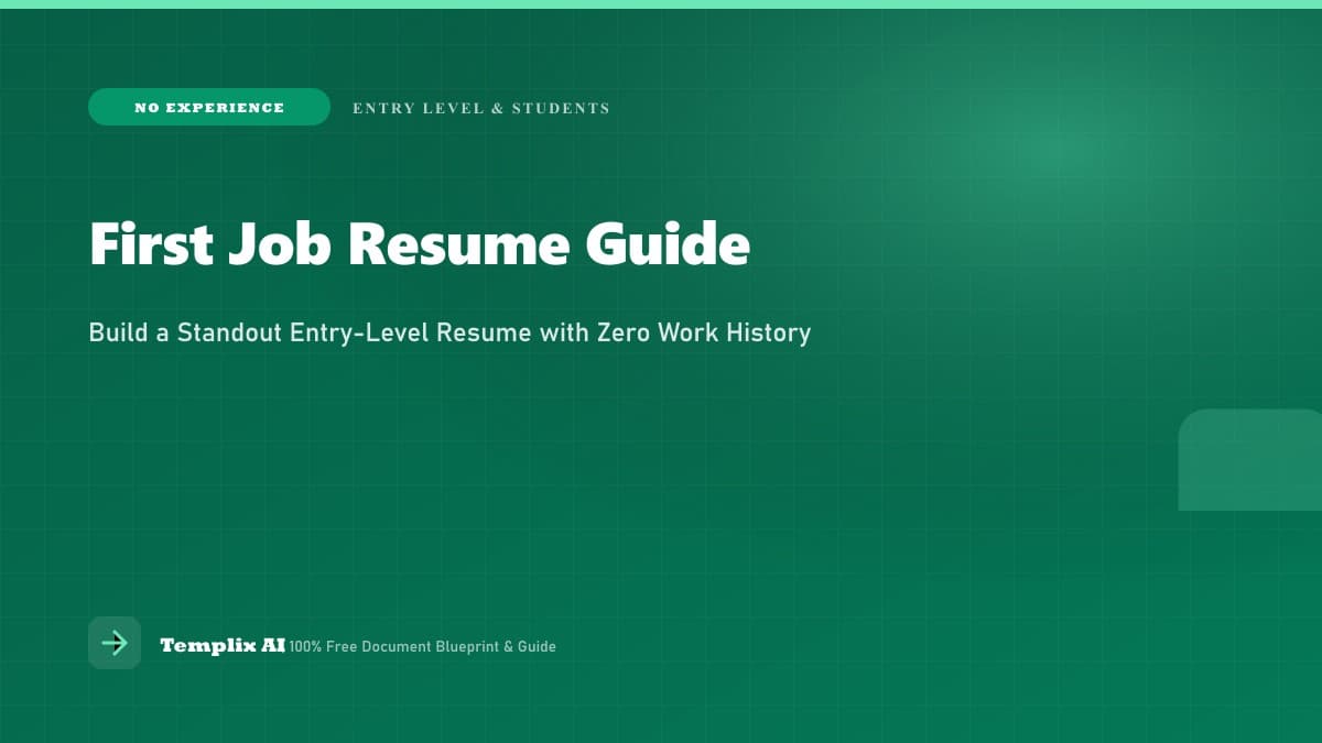Resume Template for Your First Job (No Experience Required) — Templix AI guide
