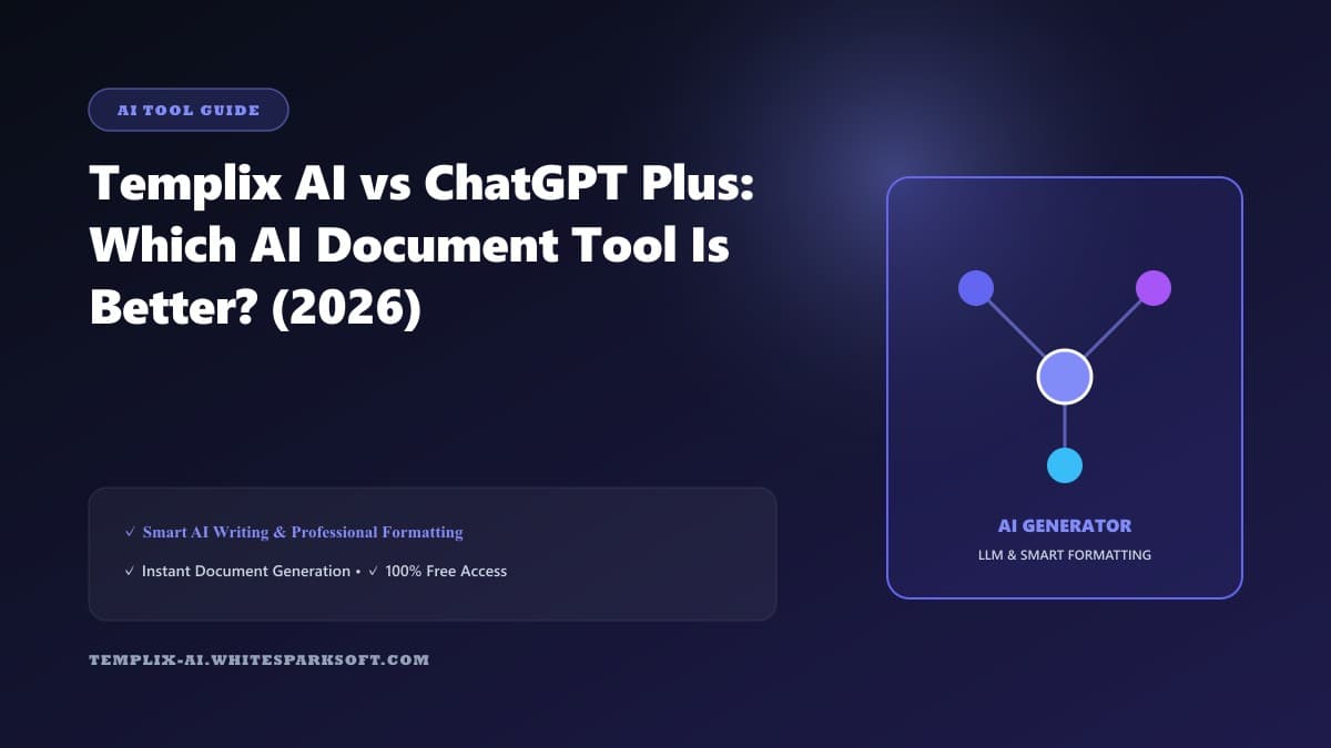 Templix AI vs ChatGPT Plus: Which AI Document Tool Is Better? (2026)