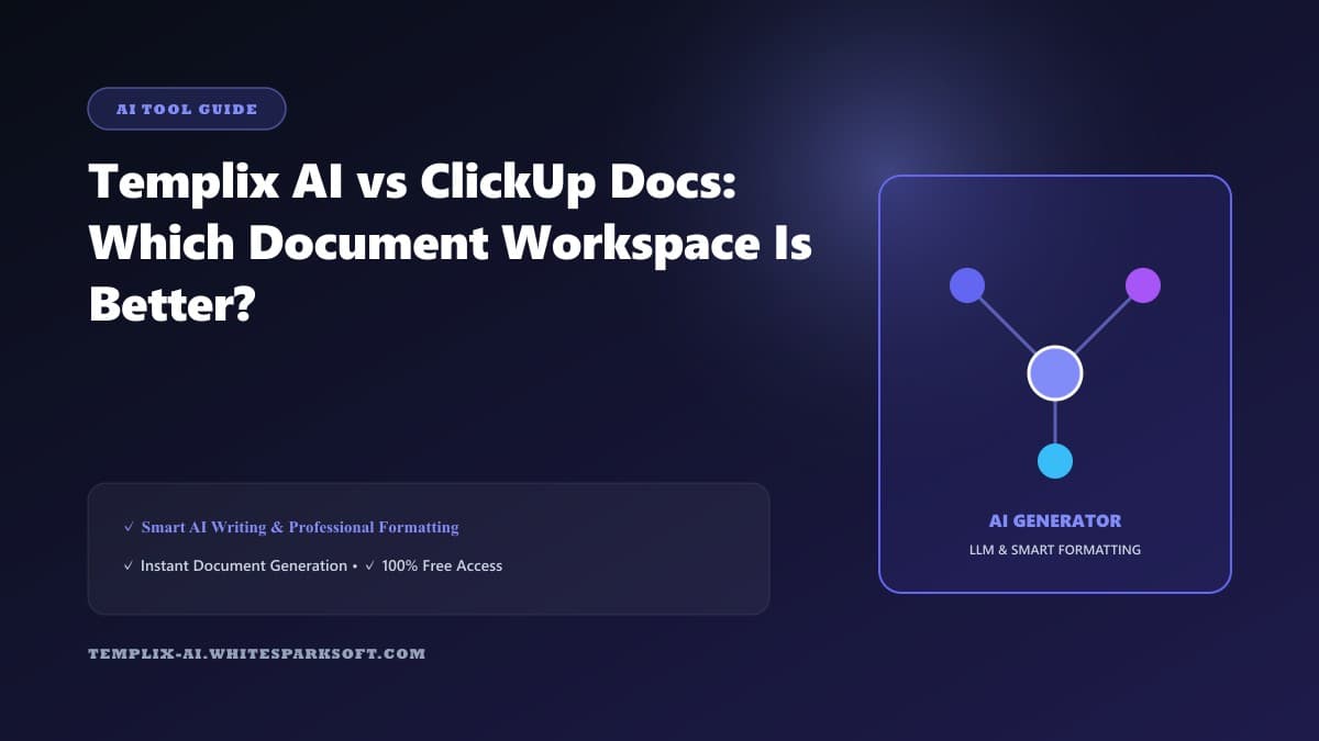 Templix AI vs ClickUp Docs: Which Document Workspace Is Better?