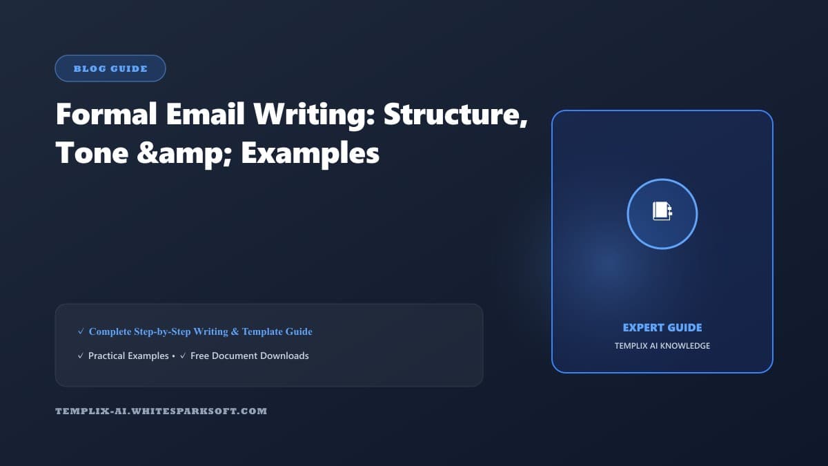 Formal Email Writing: Structure, Tone & Examples — Templix AI guide Formal Email Writing: Structure, Tone & Examples — Templix AI guide