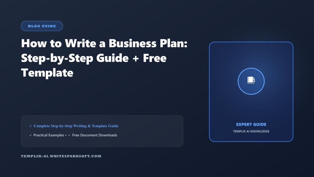 How to Write a Business Plan: Step-by-Step Guide + Free Template — Templix AI guide How to Write a Business Plan: Step-by-Step Guide + Free Template — Templix AI guide