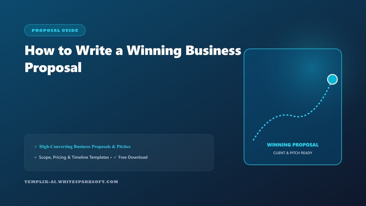 How to Write a Winning Business Proposal — Templix AI guide How to Write a Winning Business Proposal — Templix AI guide