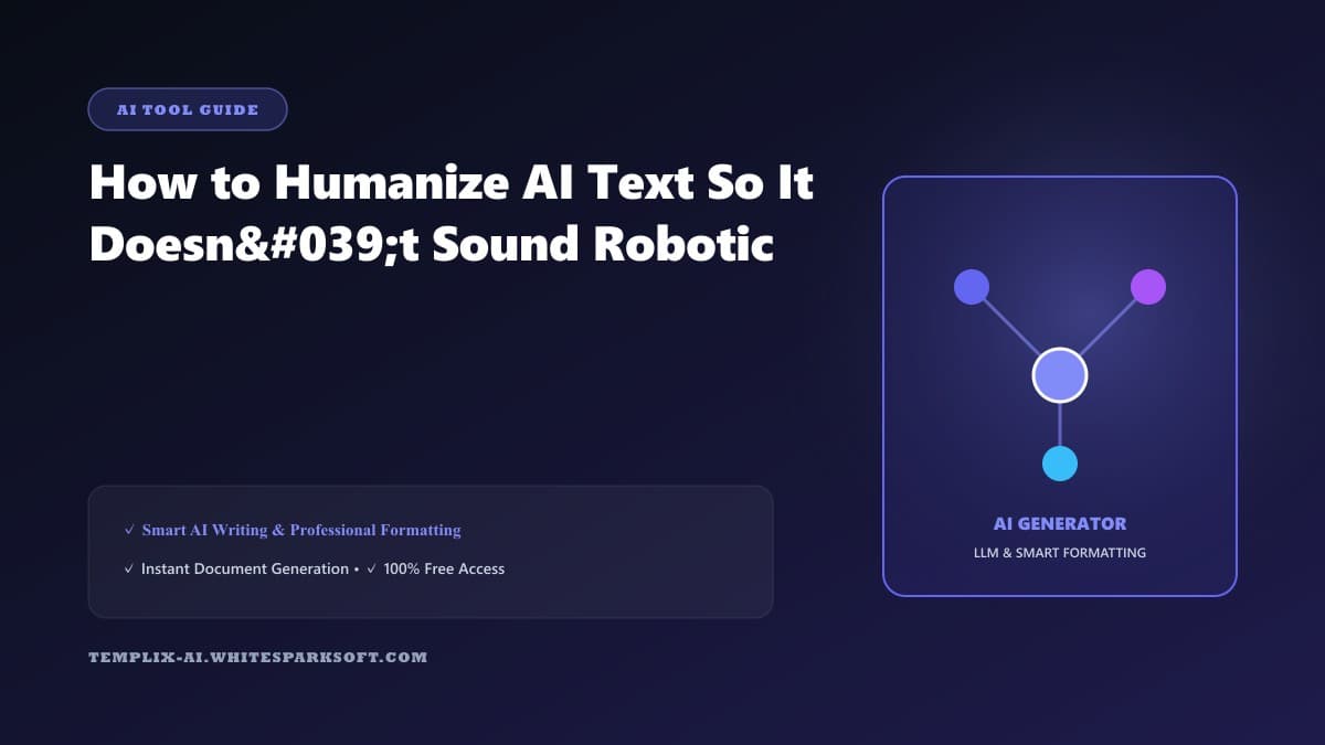 How to Humanize AI Text So It Doesn't Sound Robotic — Templix AI guide How to Humanize AI Text So It Doesn't Sound Robotic — Templix AI guide