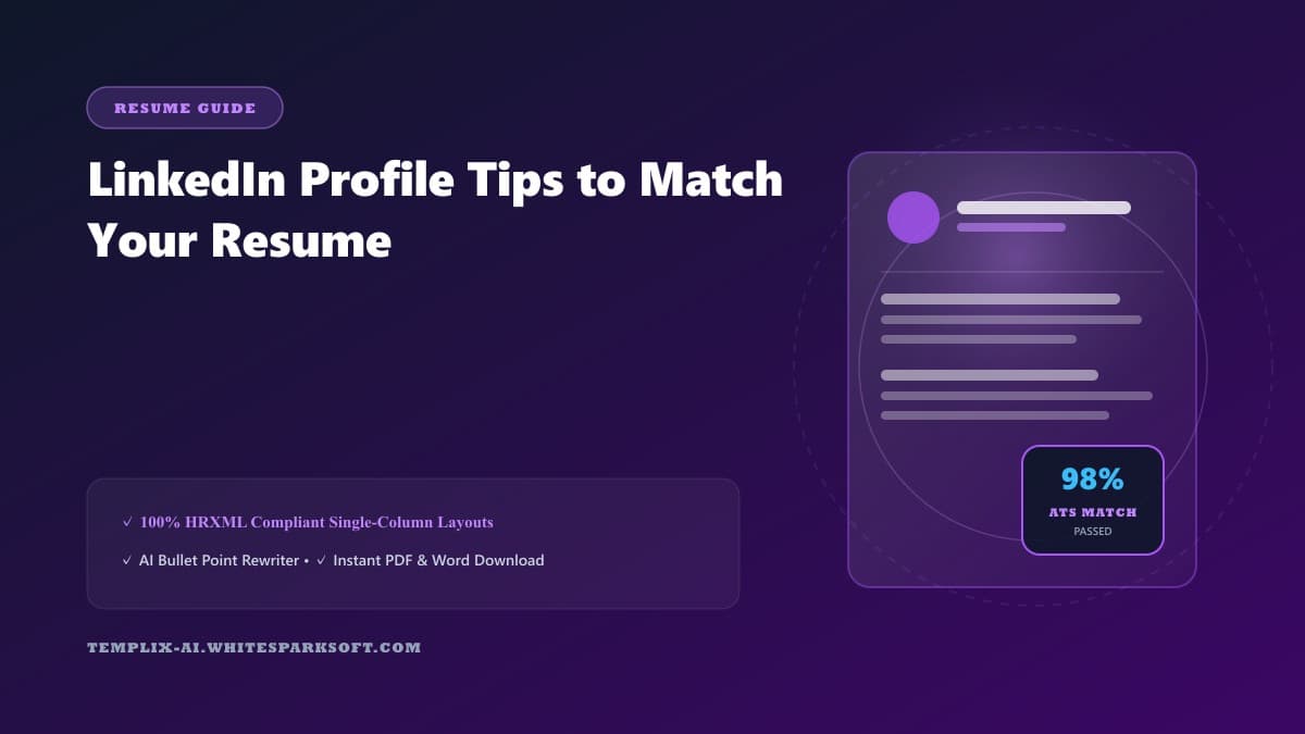 LinkedIn Profile Tips to Match Your Resume — Templix AI guide LinkedIn Profile Tips to Match Your Resume — Templix AI guide