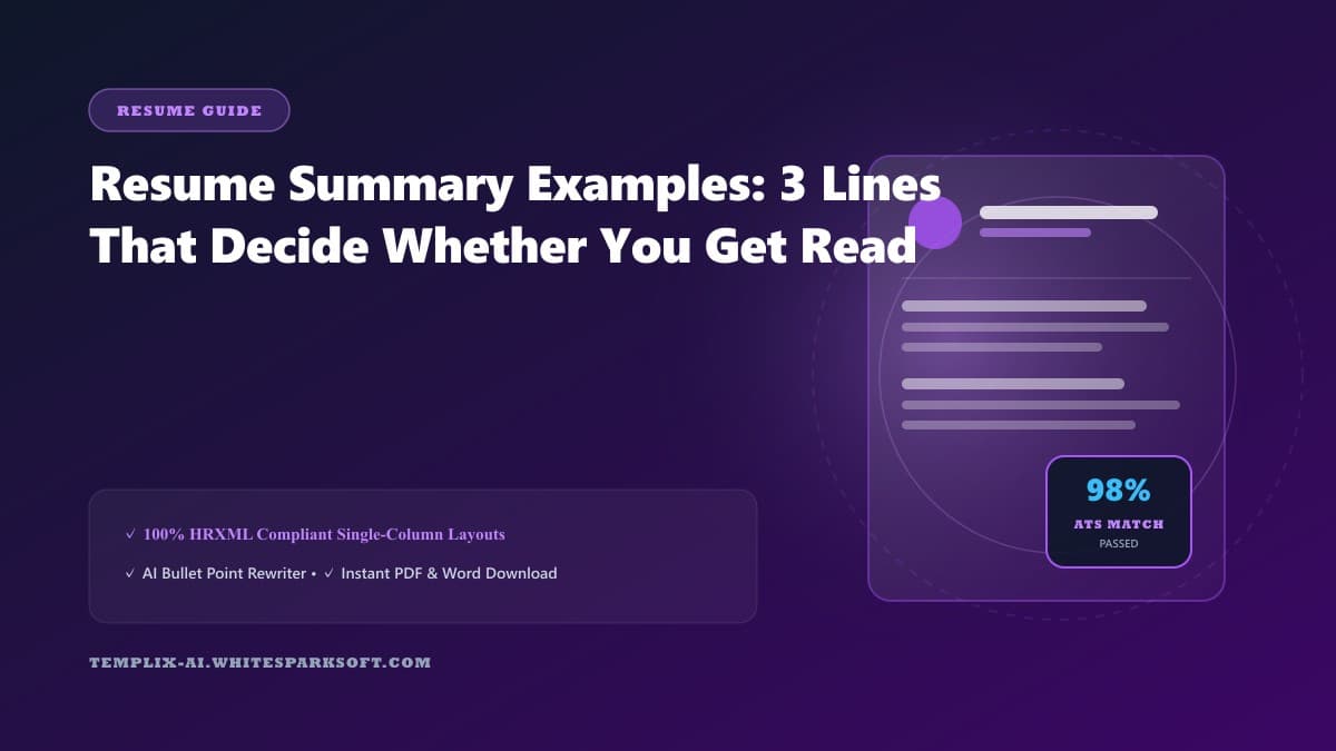 Resume Summary Examples: 3 Lines That Decide Whether You Get Read — Templix AI guide Resume Summary Examples: 3 Lines That Decide Whether You Get Read — Templix AI guide