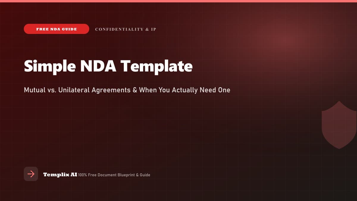 Simple NDA Template: When You Actually Need One (and When You Don't) — Templix AI guide Simple NDA Template: When You Actually Need One (and When You Don't) — Templix AI guide