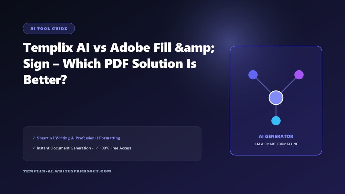Templix AI vs Adobe Fill & Sign – Which PDF Solution Is Better?