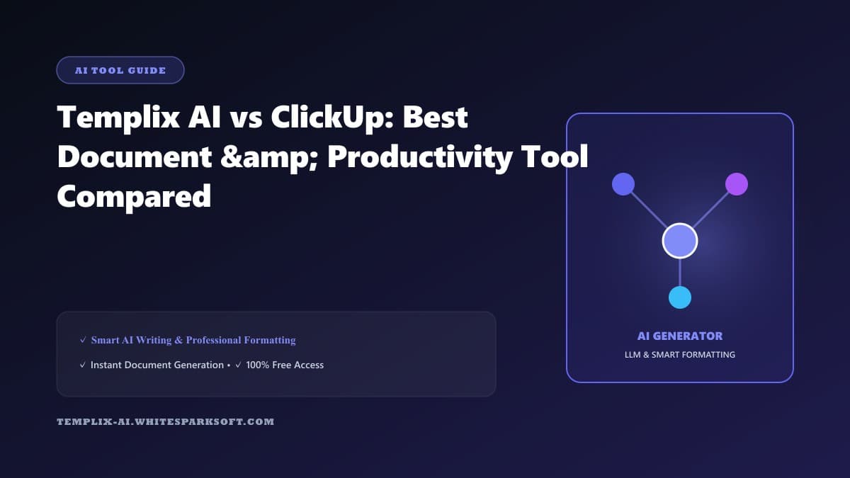 Templix AI vs ClickUp: Best Document & Productivity Tool Compared