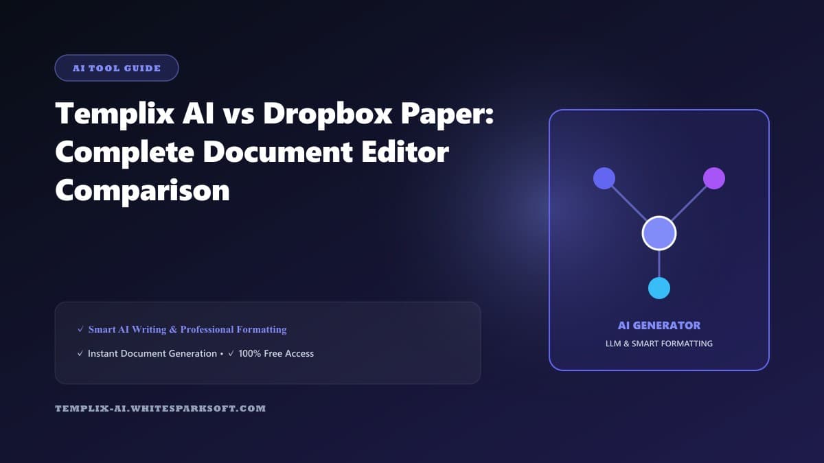 Templix AI vs Dropbox Paper: Complete Document Editor Comparison
