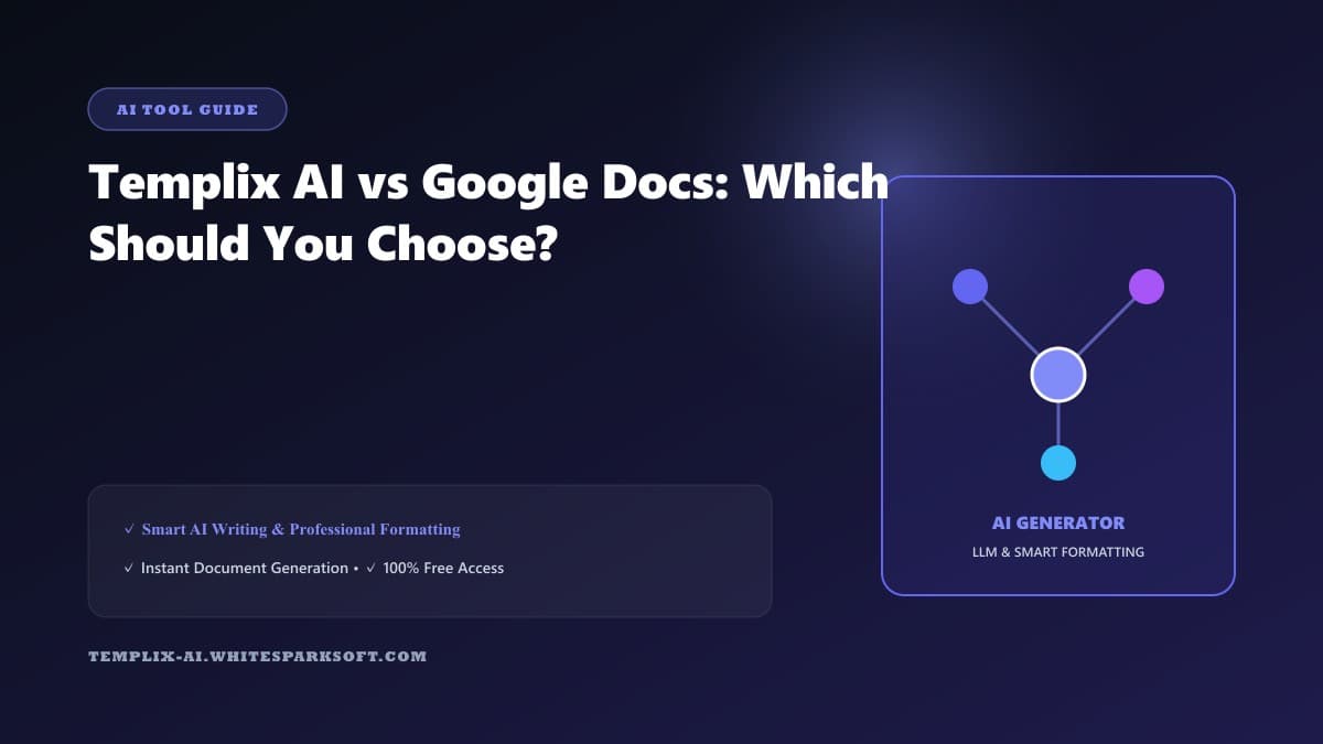 Templix AI vs Google Docs: Which Should You Choose?
