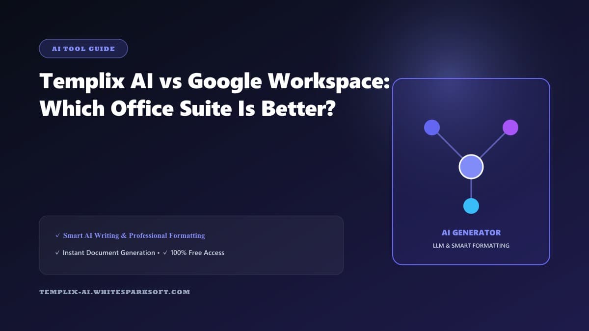 Templix AI vs Google Workspace: Which Office Suite Is Better?