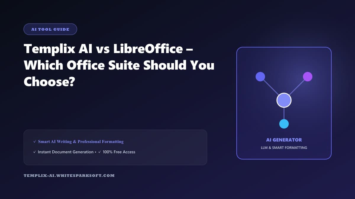 Templix AI vs LibreOffice – Which Office Suite Should You Choose?