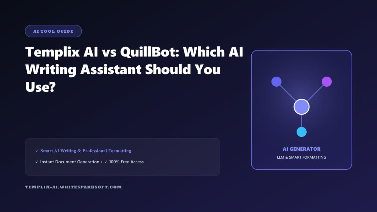 Templix AI vs QuillBot: Which AI Writing Assistant Should You Use?