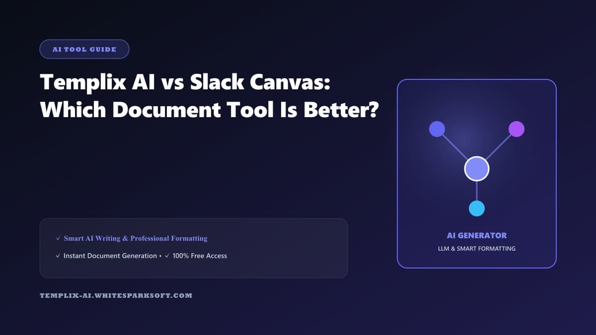 Templix AI vs Slack Canvas: Which Document Tool Is Better?